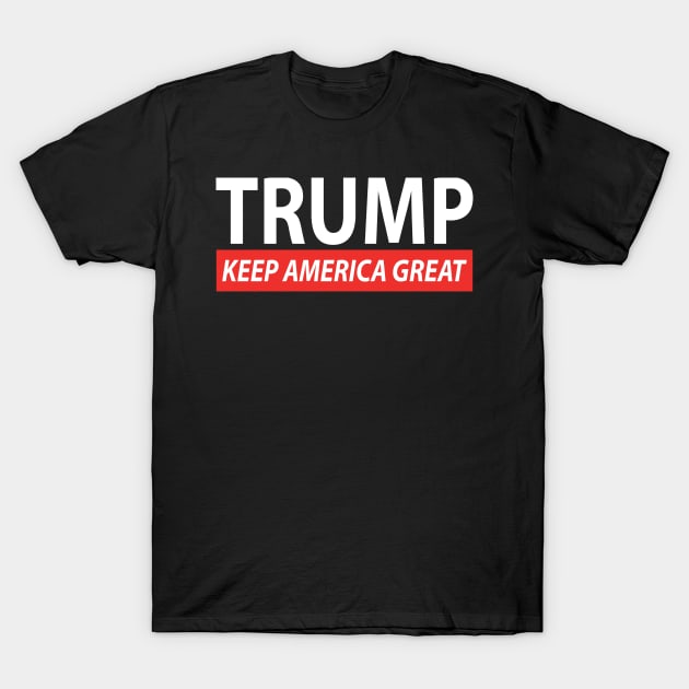 TRUMP KEEP AMERICA GREAT 2020 T-SHIRT T-Shirt by Donald Trump 2020
